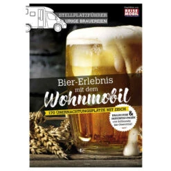 Reisemobil Stellplatzführer Bier-Erlebnis Mit Dem Wohnmobil