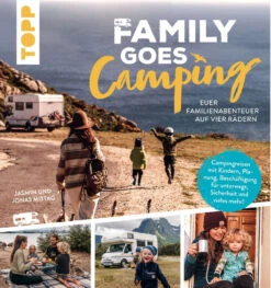 Family Goes Camping. Euer Familienabenteuer Auf Vier Rädern