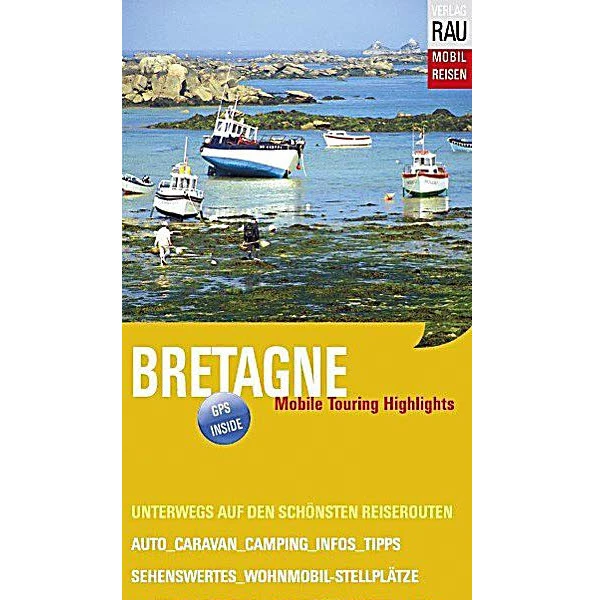 RAU Reiseführer Mobile Touring Highlights Bretagne 1 RAU Reiseführer Mobile Touring Highlights Bretagne